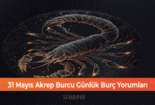 Photo of 31 Mayıs Akrep Burcu Günlük Burç Yorumları